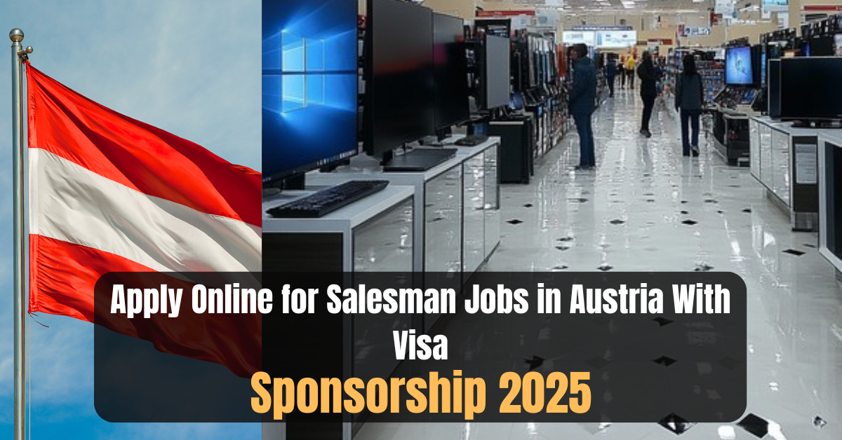 Apply Online for Salesman Jobs in Austria With Visa Sponsorship 2025