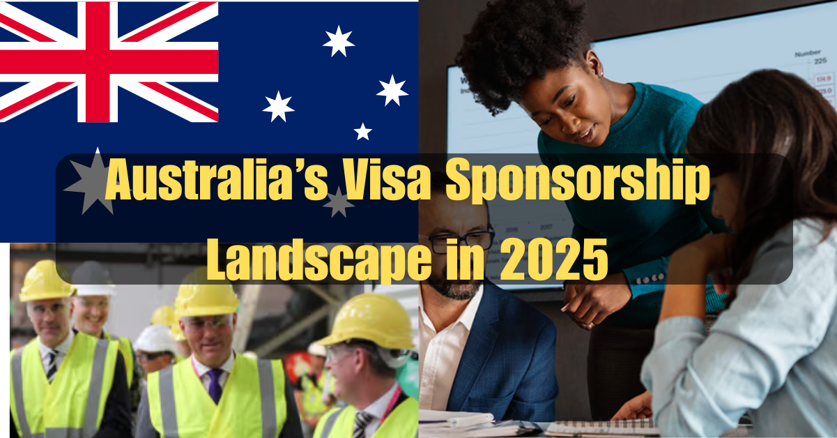 Australia’s Visa Sponsorship Landscape in 2025