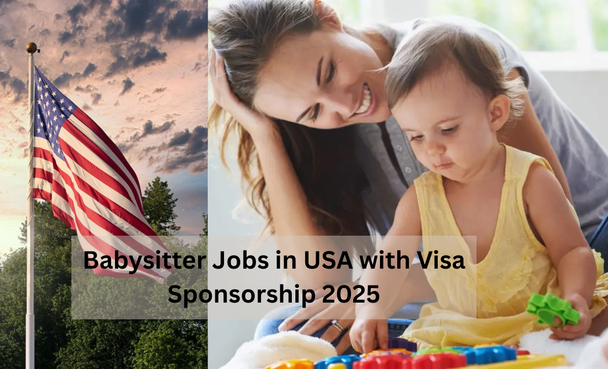 Babysitter Jobs in USA with Visa Sponsorship 2025