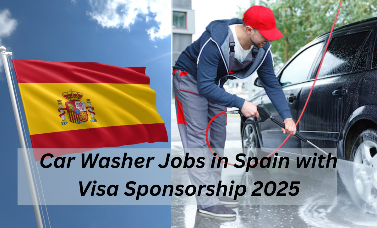 Car Washer Jobs in Spain with Visa Sponsorship 2025