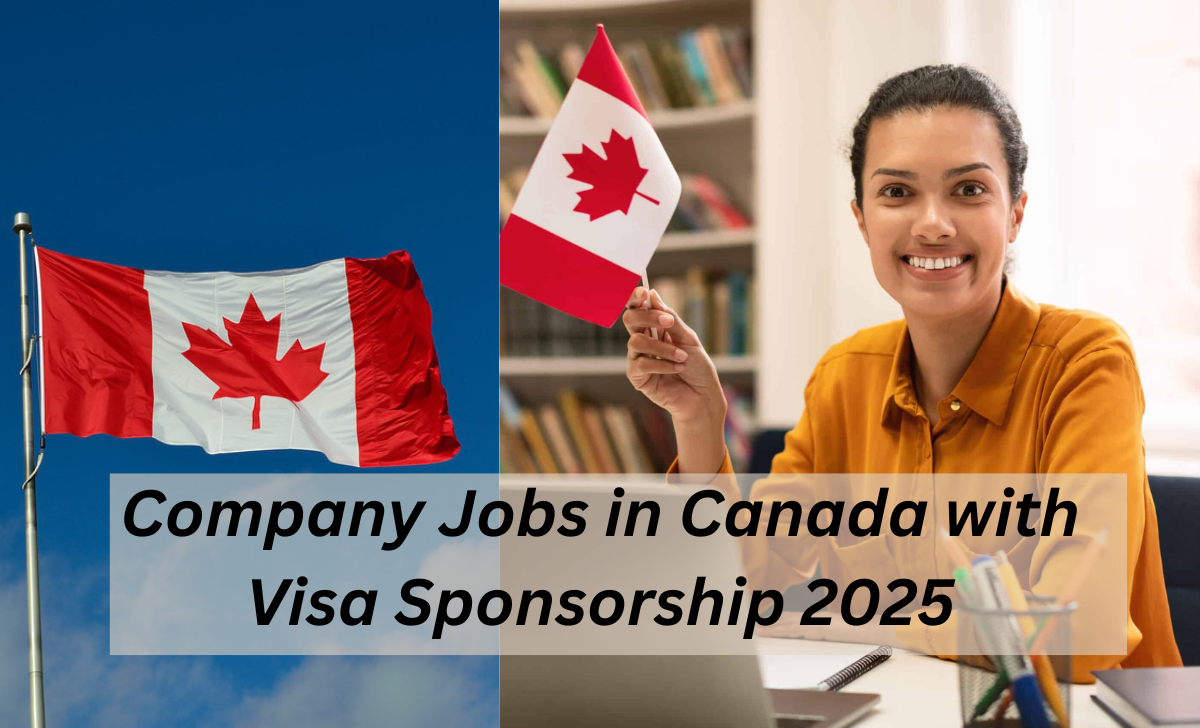 Company Jobs in Canada with Visa Sponsorship 2025