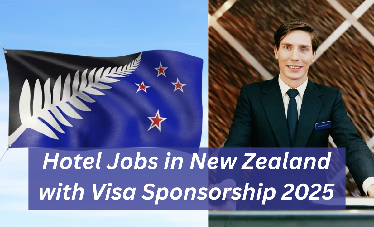 Hotel Jobs in New Zealand with Visa Sponsorship 2025