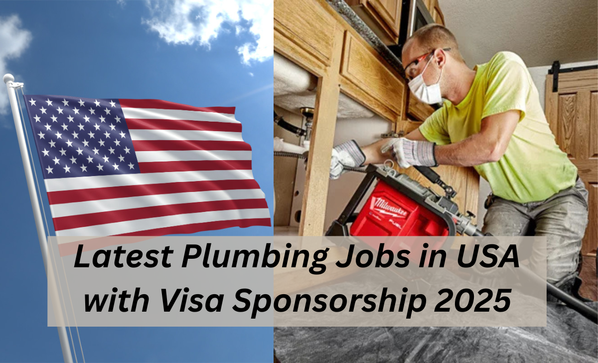 Latest Plumbing Jobs in USA with Visa Sponsorship 2025