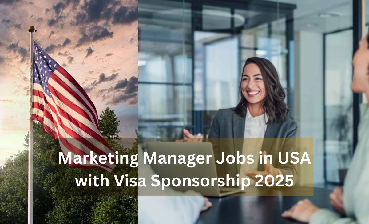 Marketing Manager Jobs in USA with Visa Sponsorship 2025