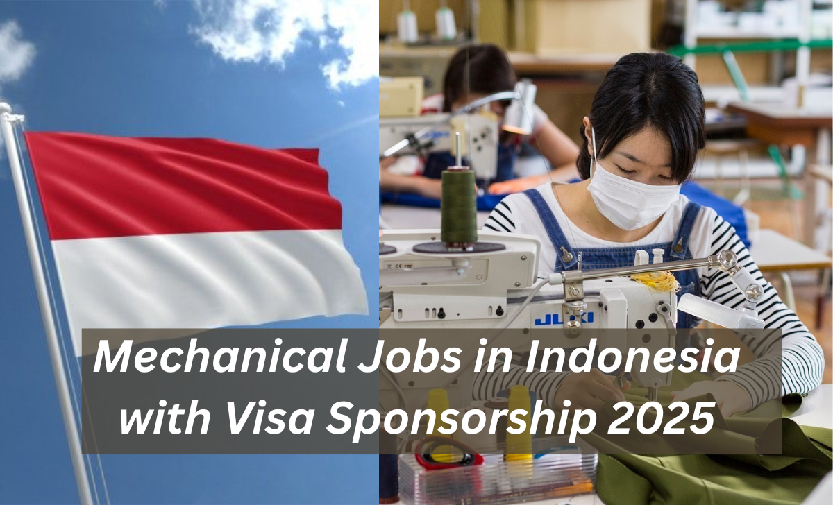 Mechanical Jobs in Indonesia with Visa Sponsorship 2025
